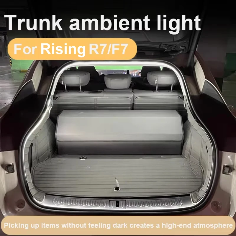 For Rising R7/f7 Trunk Light with Ambient Light, Welcome Light, Car Interior Decoration Accessories, Modification Parts