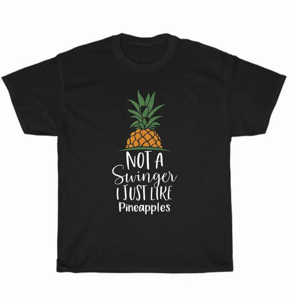 Not A Swinger I Just Like Pineapples Pineapple T-Shirt Tee Anime Graphic T-shirts Y2K Tops Unisex Summer Short Sleeve