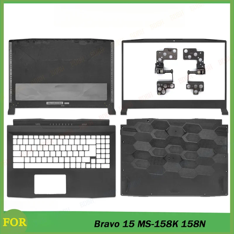 New For Bravo 15 MS-158K 158N 158M 158P Notebook Laptop Screen Back Cover Front Bezel Palmrest Upper Bottom Case HInges Replace