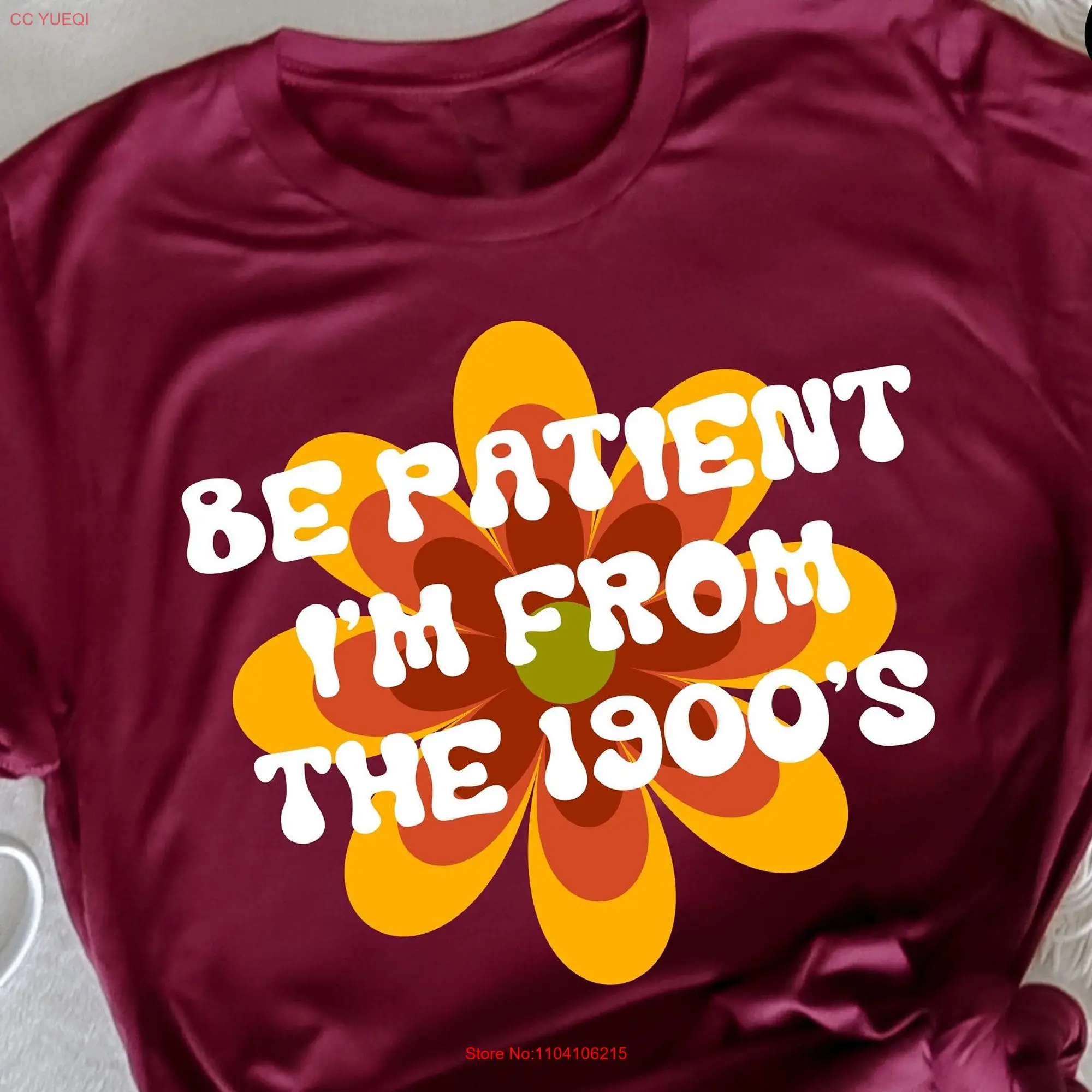 Be Patient I'm From The 1900s Funny Groovy T Shirt I Love 90's 1990s Vintage Retro Rock 90s Birthday