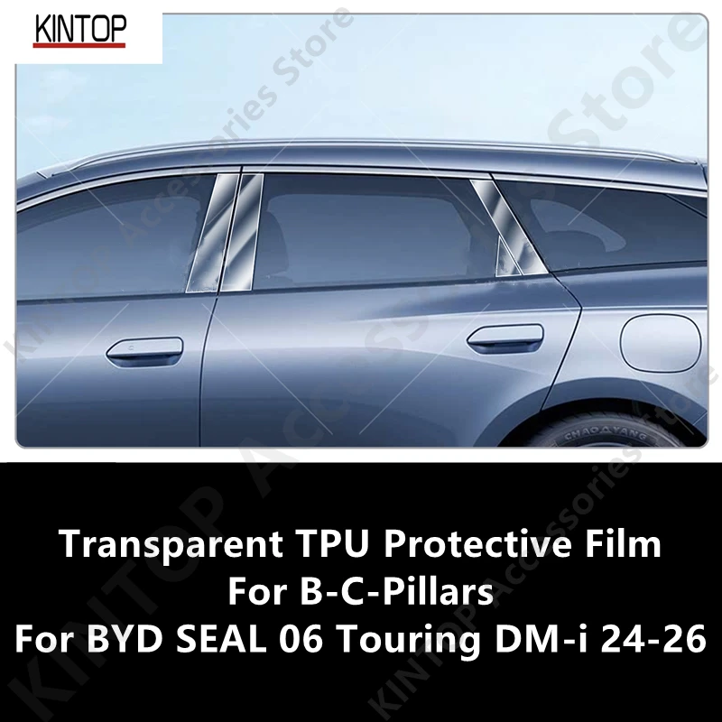 

Для BYD SEAL 06 Touring DM-i 24-26 B-C-Pillars, прозрачная защитная пленка из ТПУ, ремонтная пленка против царапин, аксессуары для ремонта