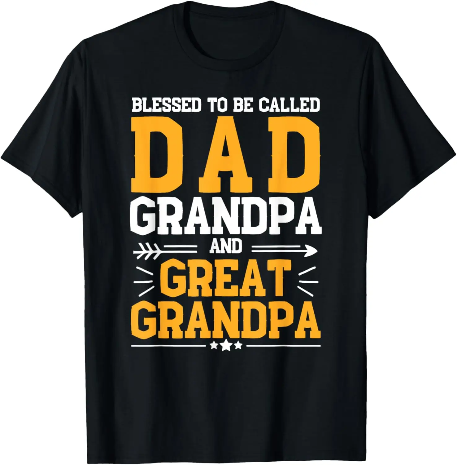 

Blessed To Be Called Dad Grandpa Great Grandpa Father's Day T-Shirt，Comfortable cotton T-shirt