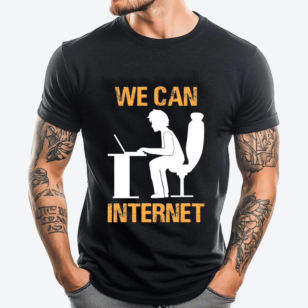 

We Can Internet Coding Computer Programmer Mens Designer T Shirt Harajuku Comfortable T-Shirt Man Clothing