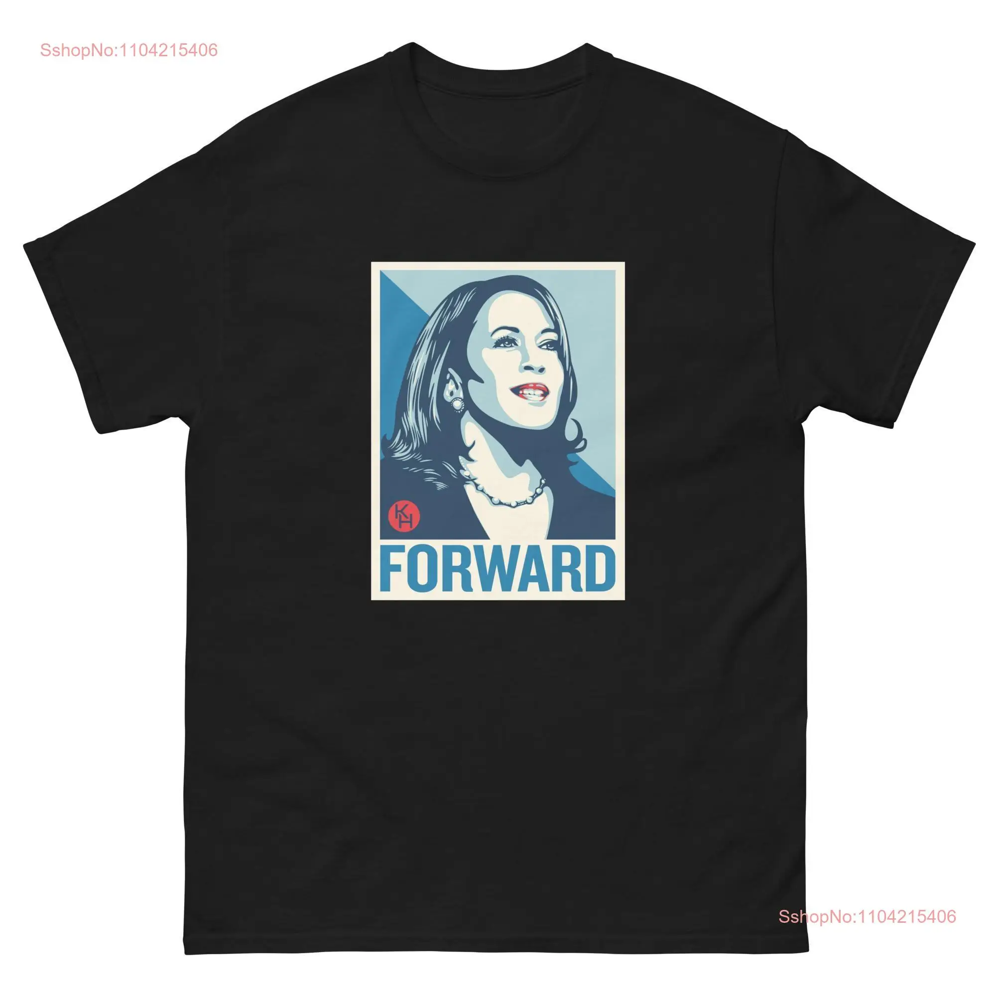 Kamala Harris Forward Shepard Fairey classic tee long or short sleeves