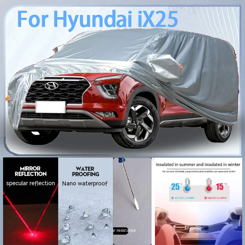 

For Hyundai iX25 Full Car cover with UV protection and Winter Insulation roles,Rainproof,Snowproof Ati-frost properties.