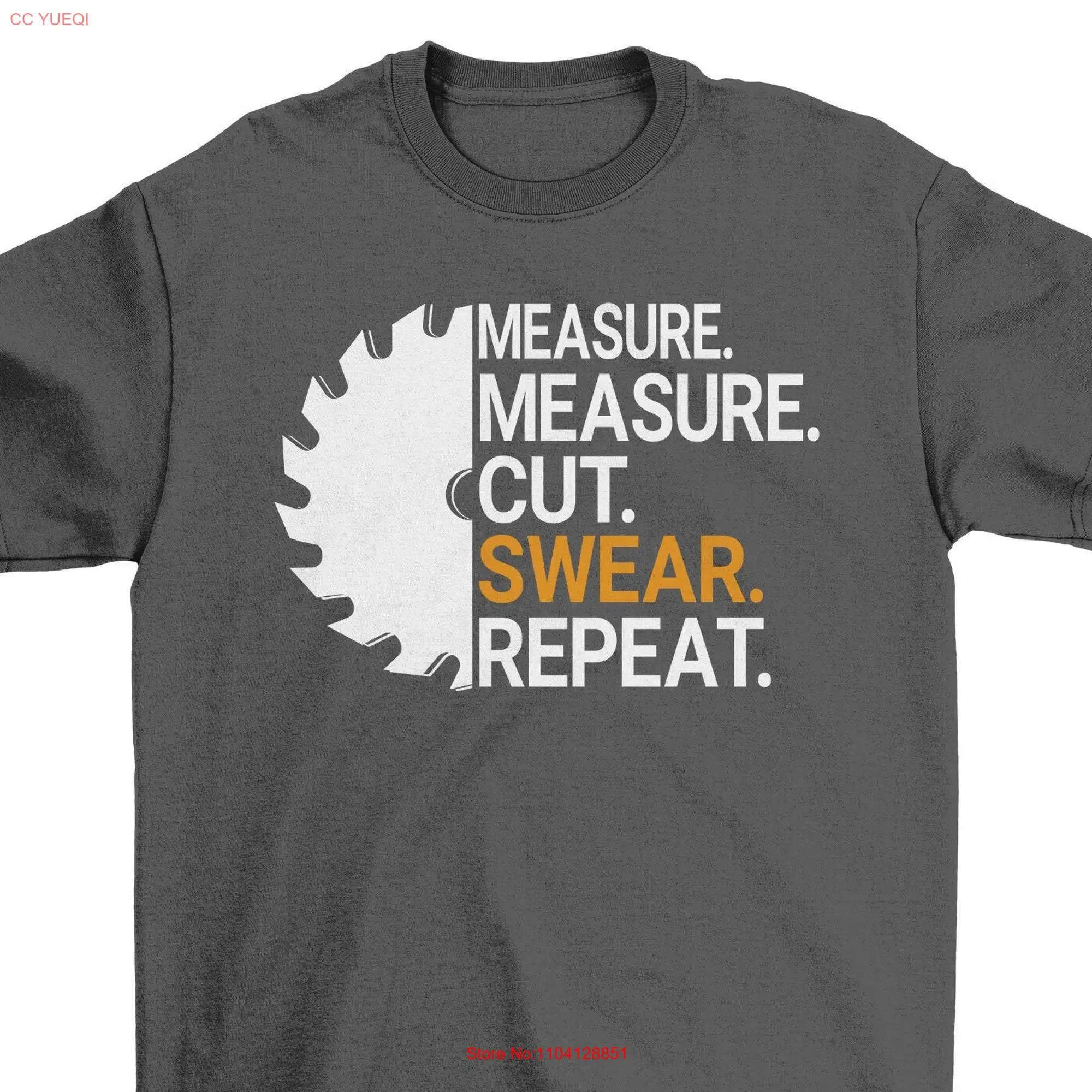 Measure Cut Swear Repeat Men's T Shirt Cool Fun Christmas Present Fathers Day Top long or short sleeves