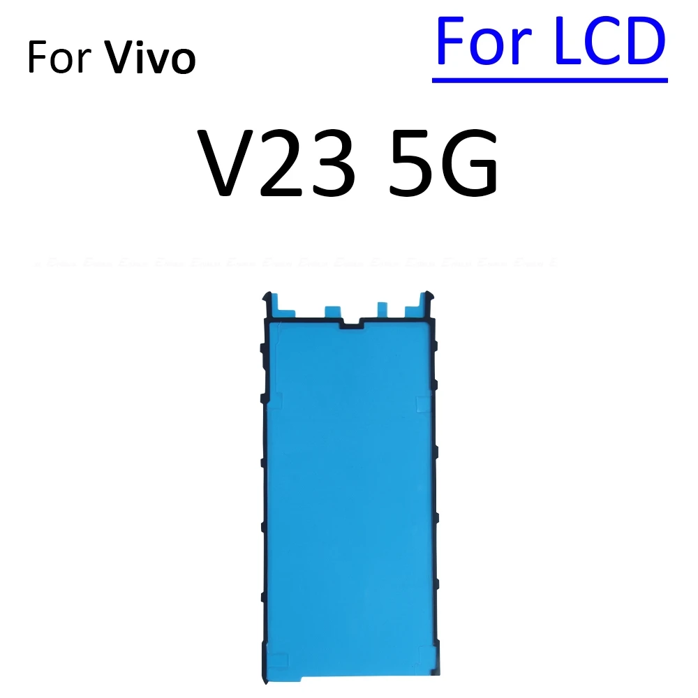 LCD Display Screen Back Rear Cover Glue Waterproof Adhesive Sticker Tape Parts For Vivo V23 5G Pro V23e 4G V25 V25e V27 V27e