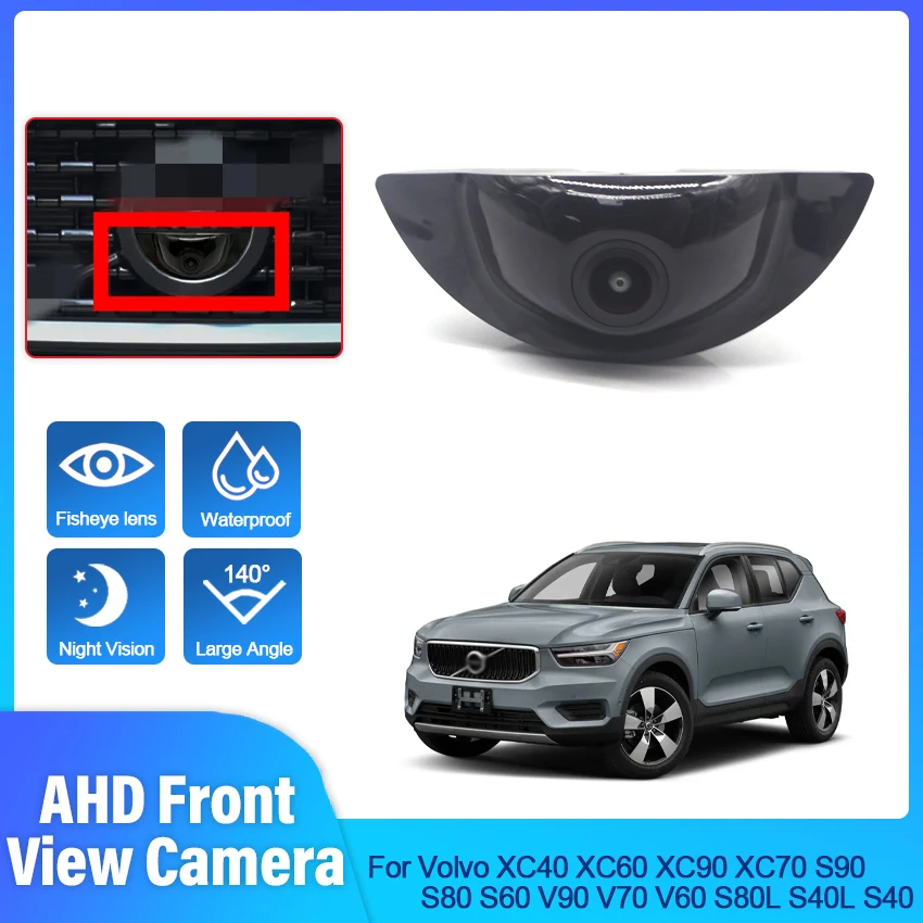 

140° Vehicle HD Car Front View Camera For Volvo XC40 XC60 XC90 XC70 S90 S80 S60 V90 V70 V60 S80L S40L S40 Waterproof CCD