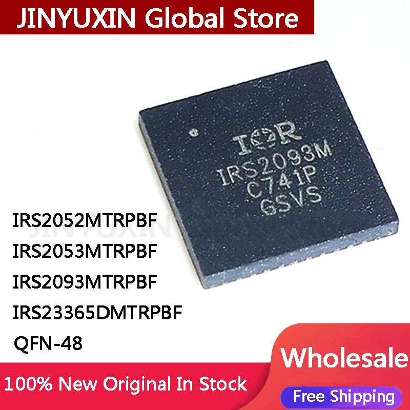 5Pcs IRS2052MTRPBF IRS2052M IRS2053MTRPBF IRS2053M IRS2093MTRPBF IRS2093M IRS23365DMTRPBF IRS23365DM QFN-48 IC Stock Wholesale