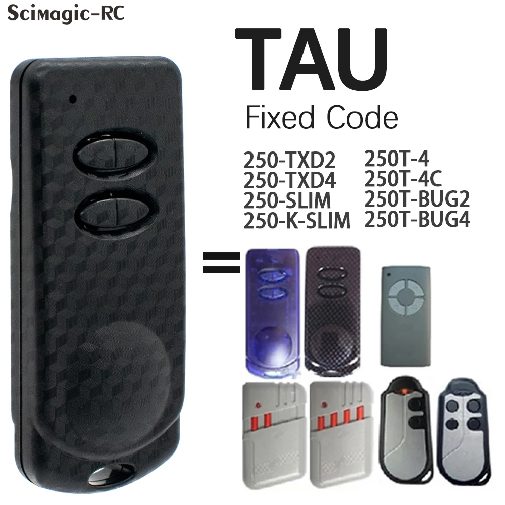 TAU 250-SLIM 250-TXD2 250-K-SLIM 250T-4C BUG2 BUG4 TXD4 باب المرآب عن بعد 433.92 ميجا هرتز ناسخ الرمز الثابت #1