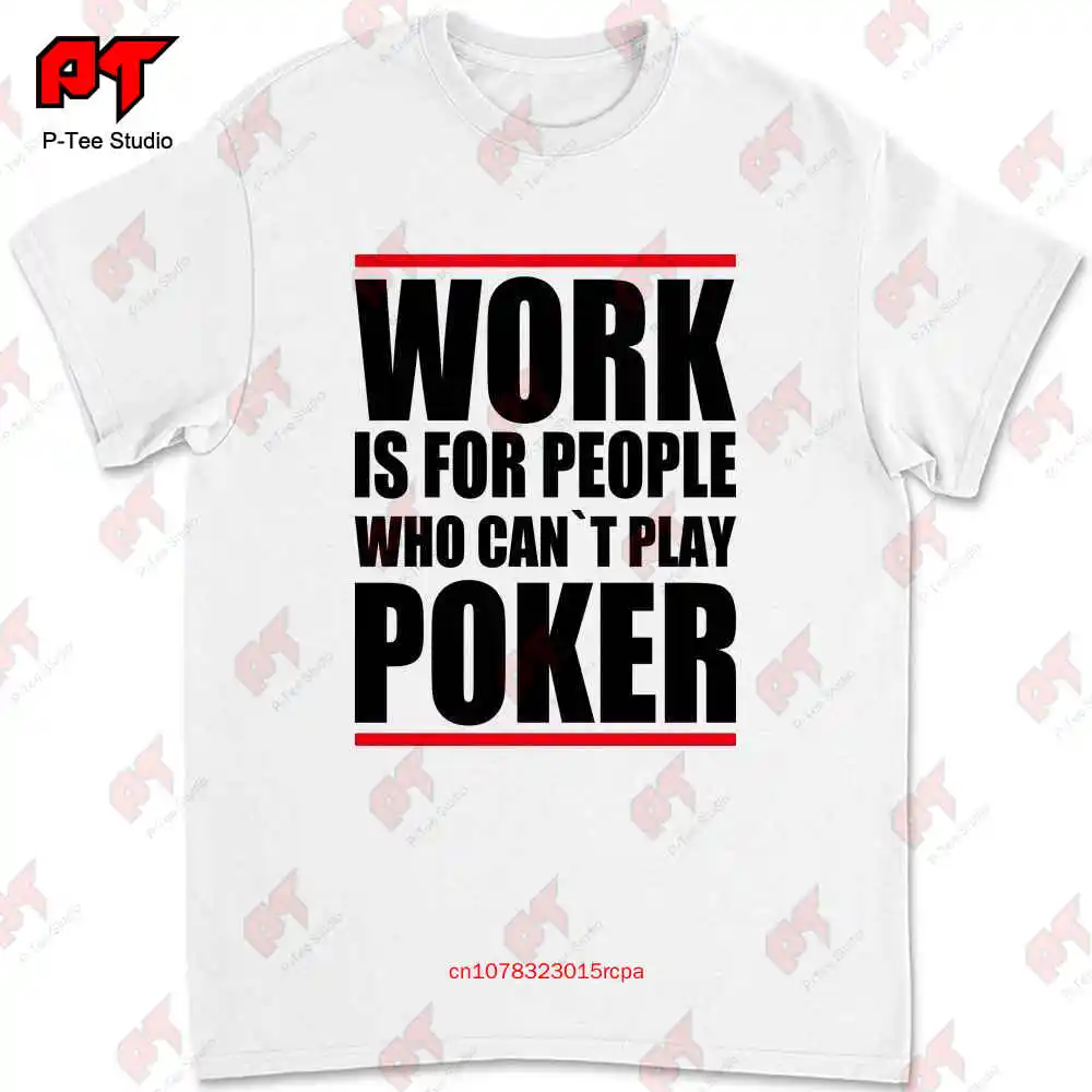 poker-pokern-casino-t-shirt-o-trabalho-e-para-pessoas-que-nao-podem-jogar-0cb6