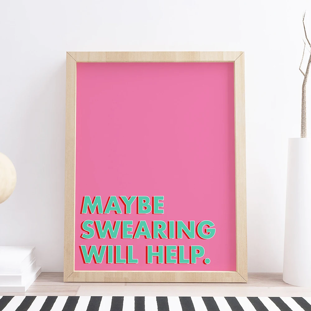 Funny Quote Wall Art Bright Print Maybe Swearing Will Help Quote Humour Poster Canvas Painting Modern Wall Picture Bedroom Decor