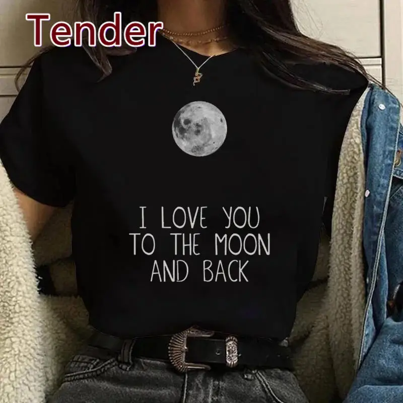 Funny I Love You To The Moon and Back Printed T-shirt Women's Harajuku Round Neck Short Sleeve Ladies T-shirt Casual Shirt