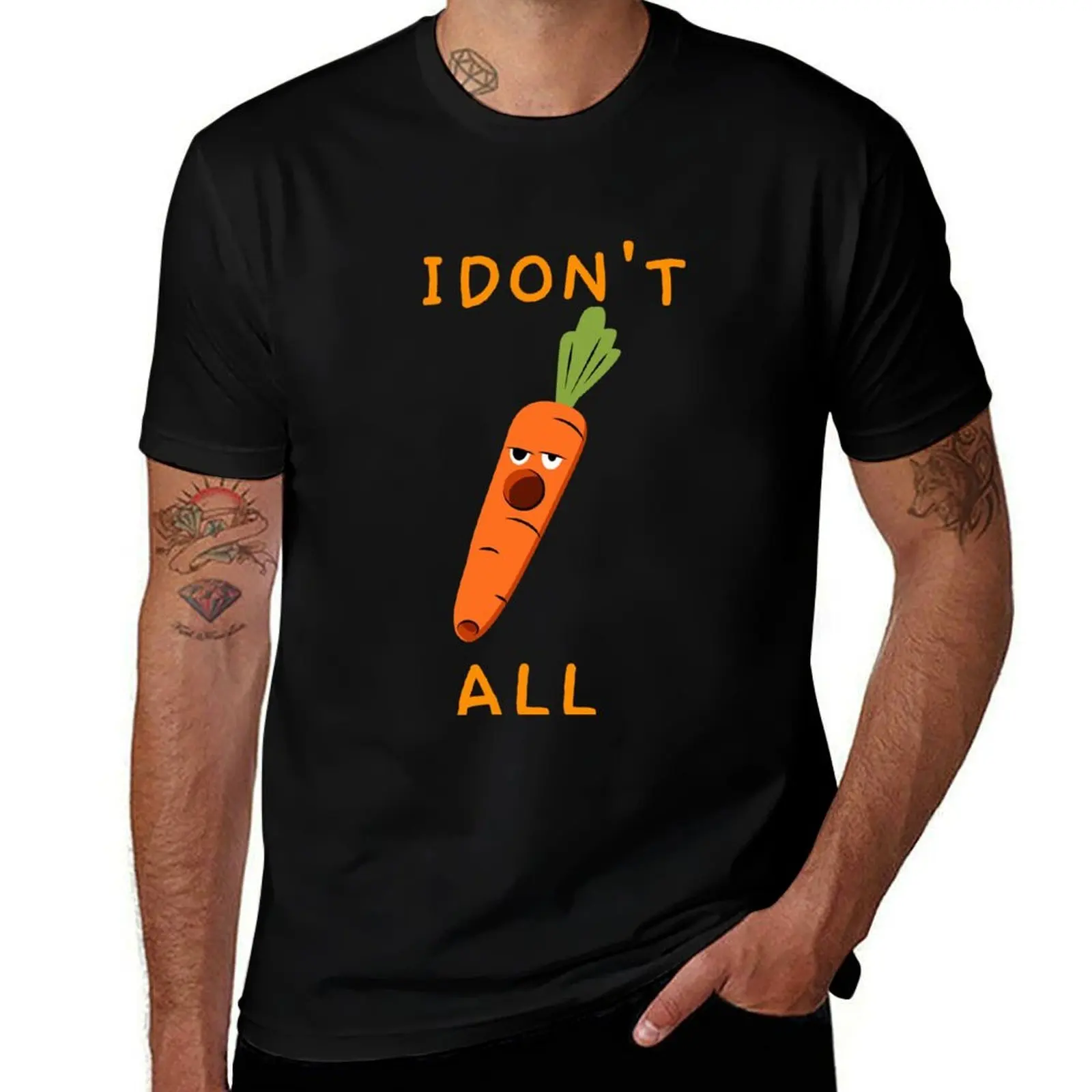 

I Don't Carrot All T-Shirt t shirt for man cotton tshirt 100% T-Shirt