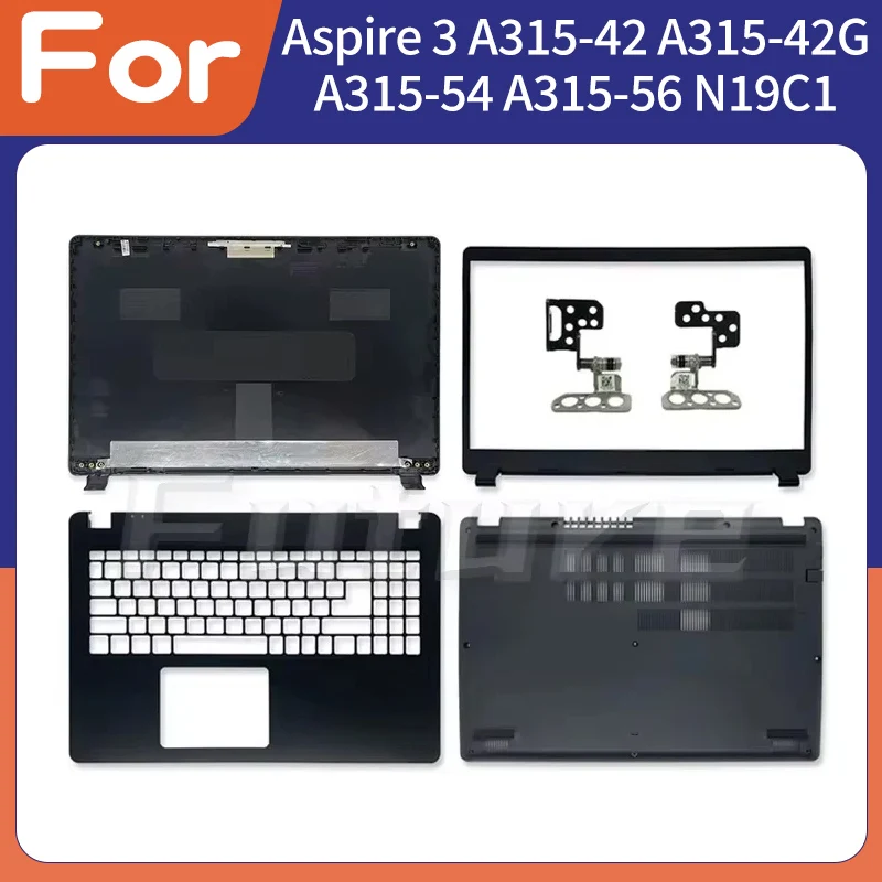 

Новая задняя крышка ЖК-дисплея для Aspire 3 A315-42 A315-42G A315-54 A315-54K A315-56 N19C1, подставка для рук, петли, нижняя часть корпуса, черный