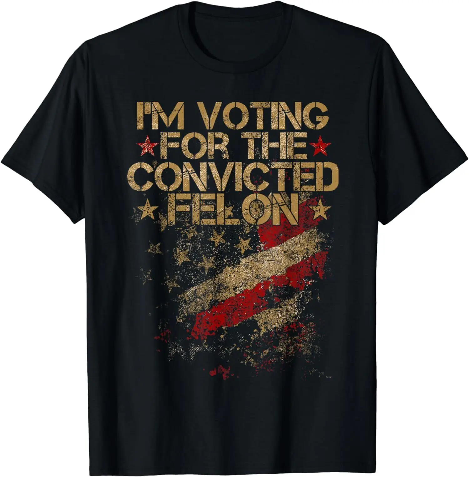 Trump 2024 Convicted Felon - I'm Voting Convicted Felon 2024 T-Shirt