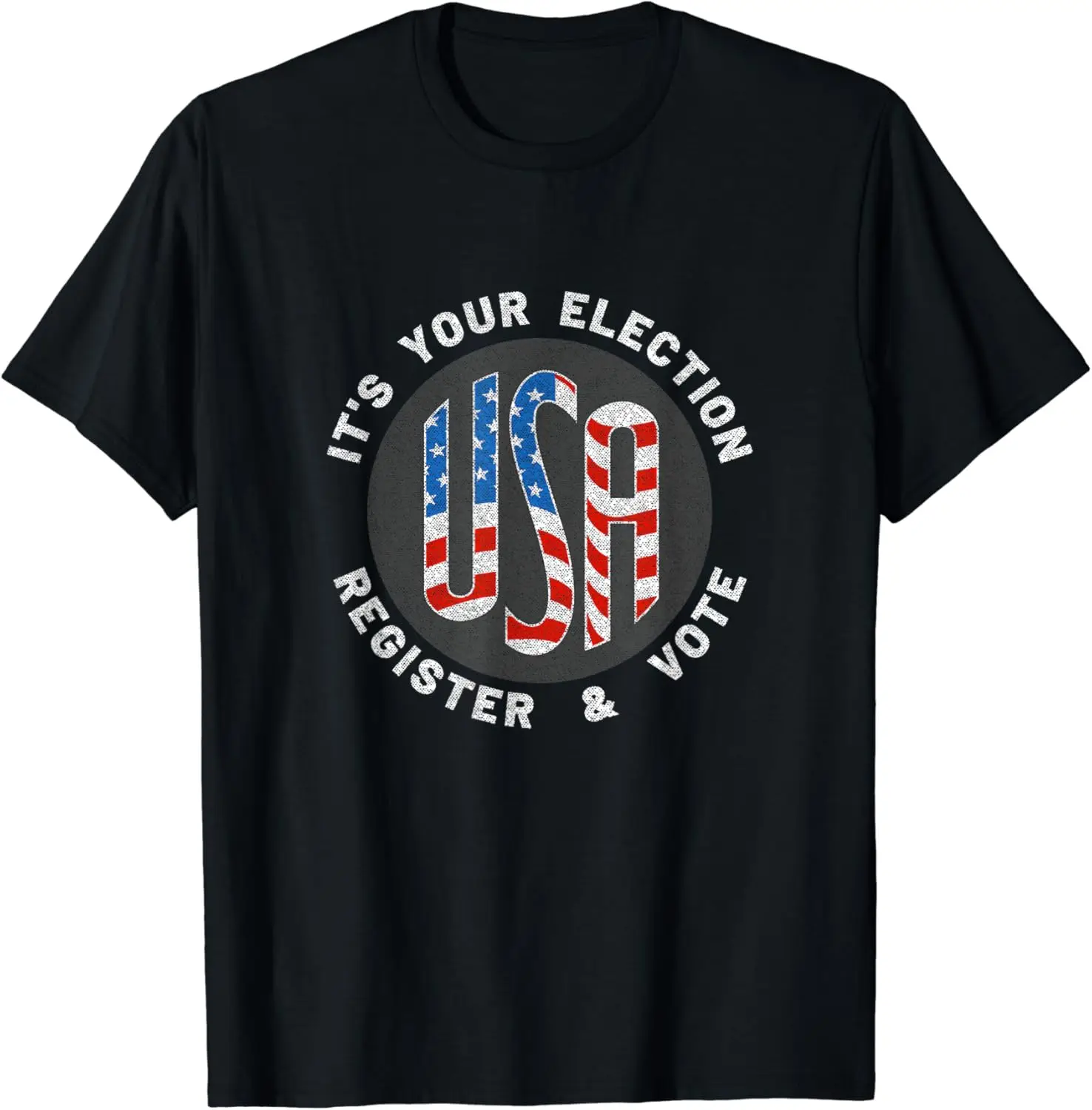 

It's Your Election USA Register & Vote T-Shirt