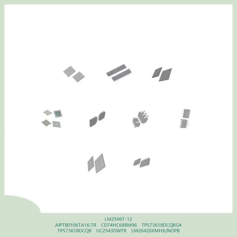 

LM2596T-12 AIPTB0106TA16.TR CD74HC688M96 TPS73618DCQRG4 TPS73618DCQR UC2543DWTR LM26420XMHX/NOPB