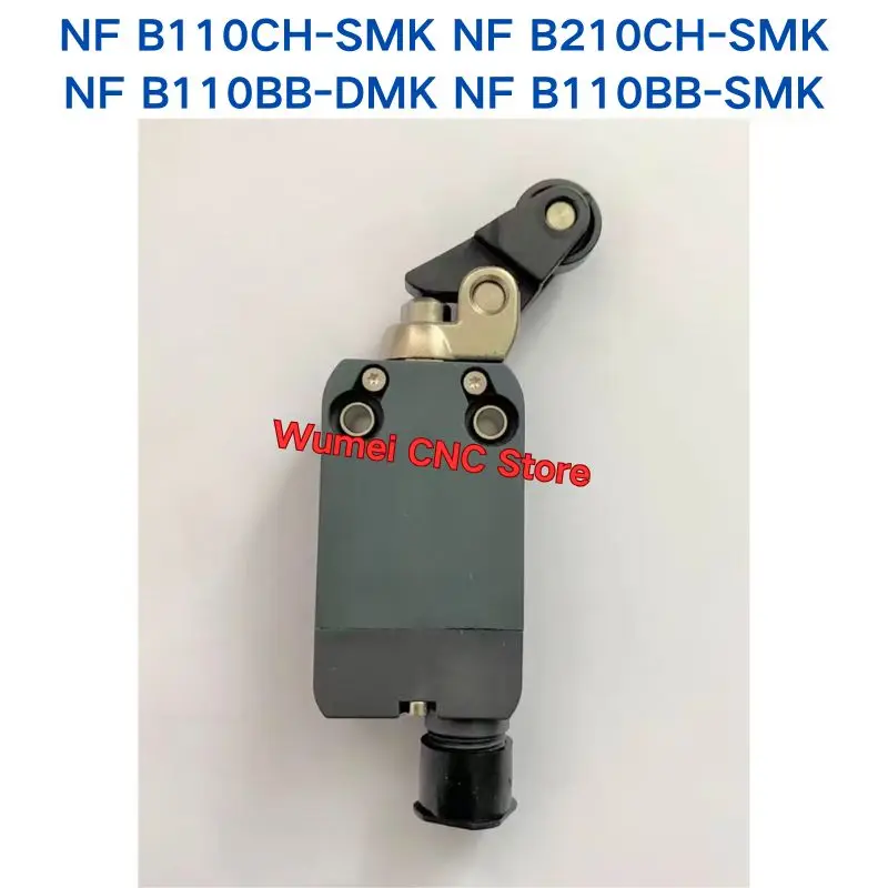 New Original Limited Switch NF B110CH-SMK/NF B210CH-SMK/NF B110BB-DMK/NF B110BB-SMK For other models, please consult