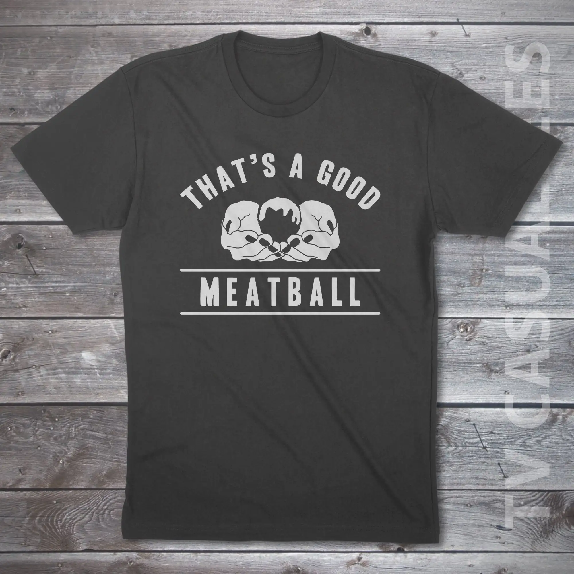 That'S A Good Meatball Mens T Shirt Or Funny Pop Culture