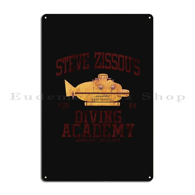 Life Aquatic Steve Zissous Submarine Driving Academy Metal Signs Club Customized Wall Plaque Cave Garage Tin Sign Poster
