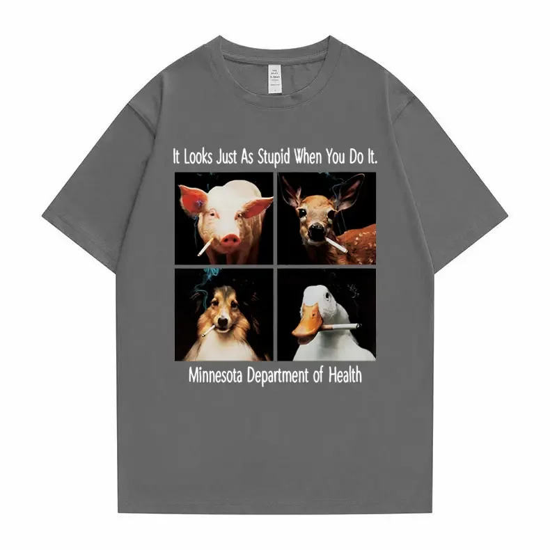 Funny It Looks Just As Stupid When You Do It Minnesota Department of Health T Shirt Pig Deer Dog Duck Smoking Tshirt Men T-shirt