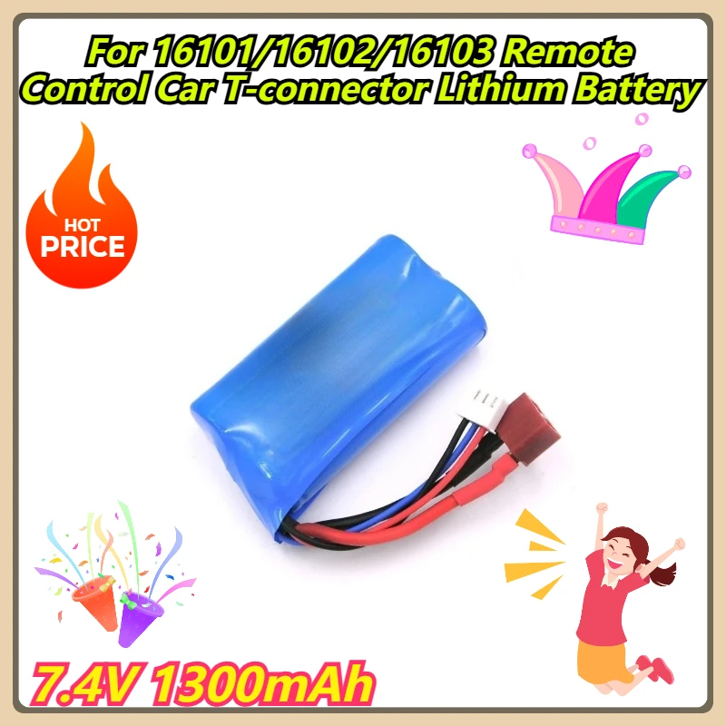

7.4V 1300mAh For 16101/16102/16103 Remote Control Car T-connector Lithium Battery