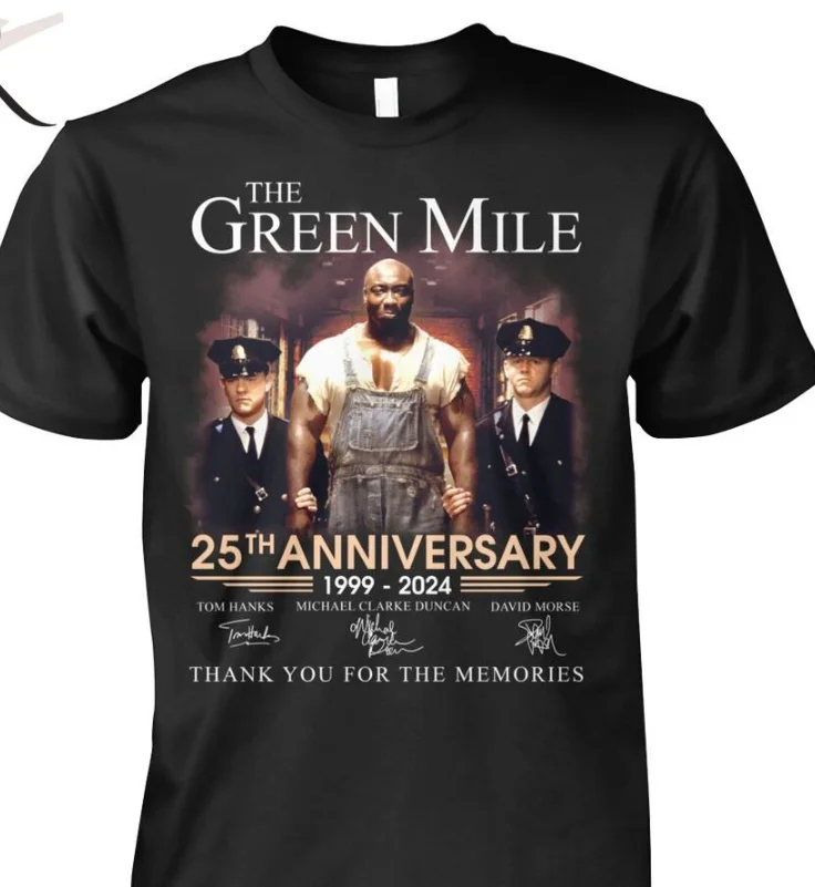 The Green Mile 25Th Anniversary T-Shirt 1999 – 2024 Thank You For The Memories