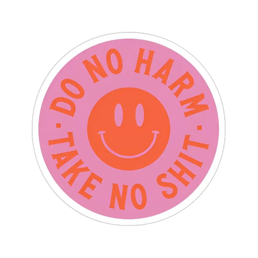 Do No Harm, Take No Shit Waterproof Stickers For Decorating Car Windows Motorcycles And Computers.