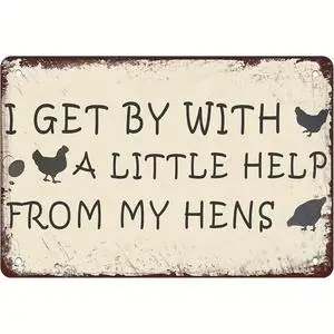 

1pc I Get By With A Little Help From My Hens Chicken Coop Vintage Metal Sign - Chicken Farmhouse Sign - Funny Wall Decor