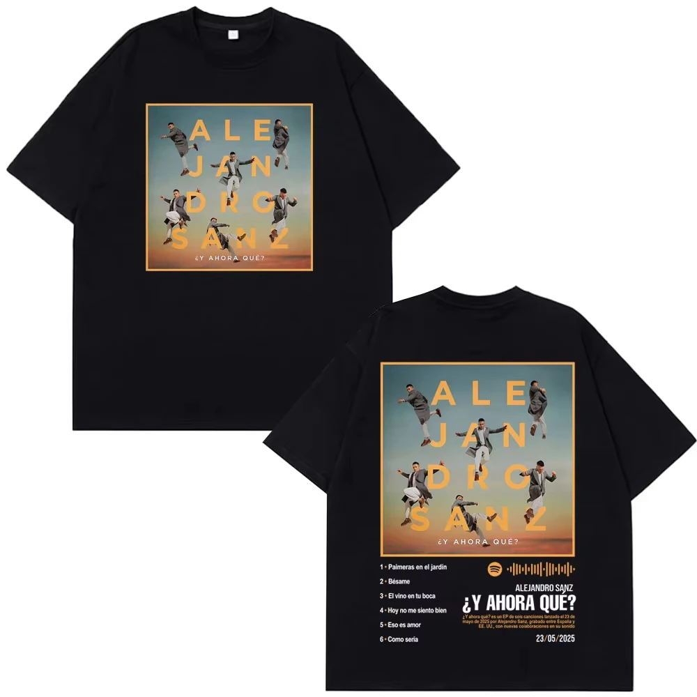 Cantante Alejandro Sanz Y AHORA QUÉ?Tour 2026 Camisetas gráficas de moda para hombres y mujeres, camiseta de algodón de gran tamaño de Hip-hop, camisetas Harajuku