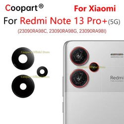 New Rear Back Camera Glass Lens For Xiaomi Redmi Note 13 5G Pro+ Plus 5G 23090RA98C 23090RA98G 23090RA98I with Adhesive Sticker