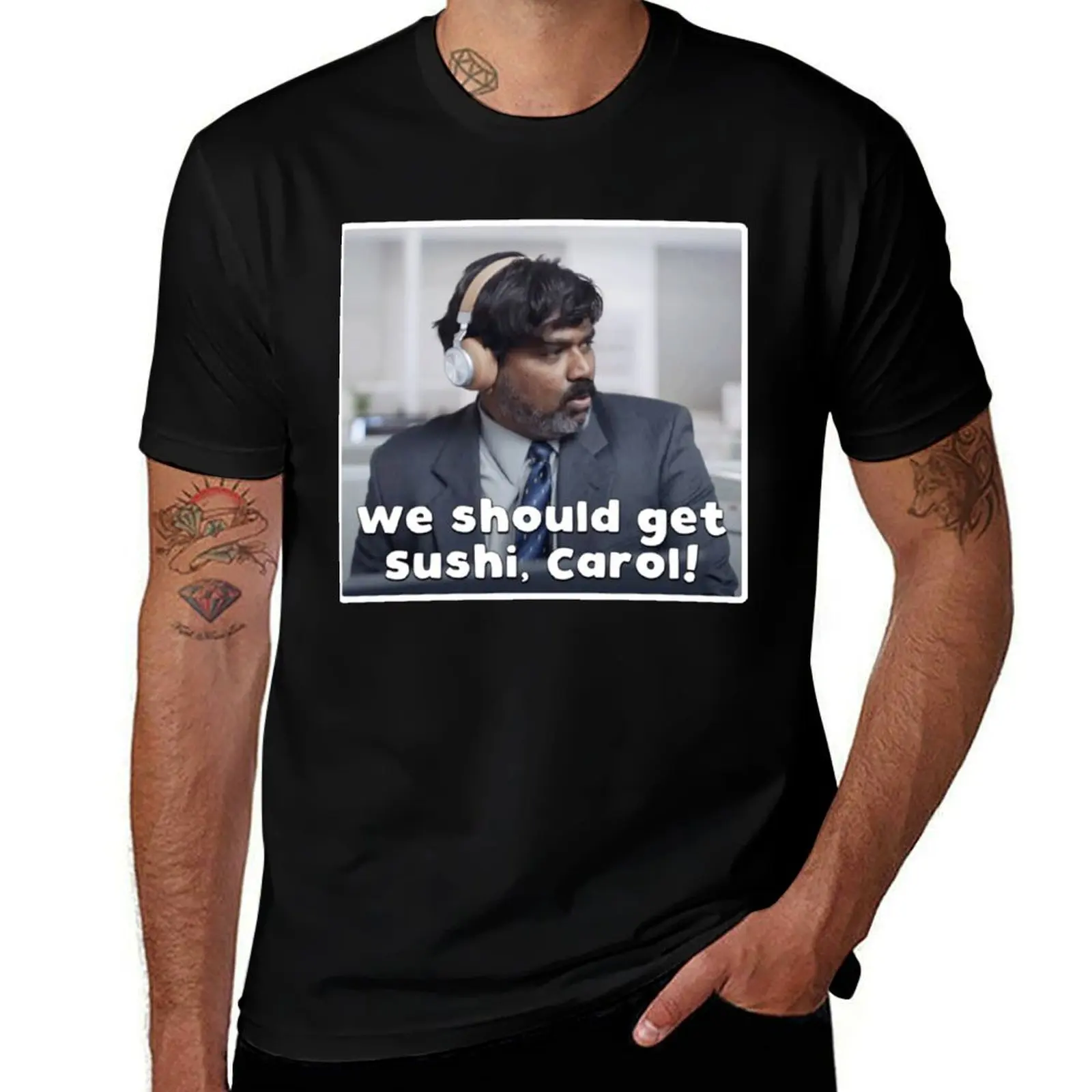 

We should get sushi, Carol! T-Shirt Funny t-shirts T-shirts oversize clothes anime figures Men's t-shirt