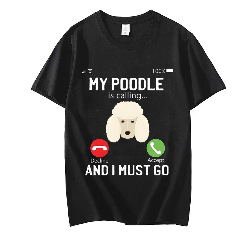 Funny My Poodle Is Calling and I Must Go T-Shirt Dog Lover T Shirt for Women Tshirt Graphic Top Tees Y2k Clothes