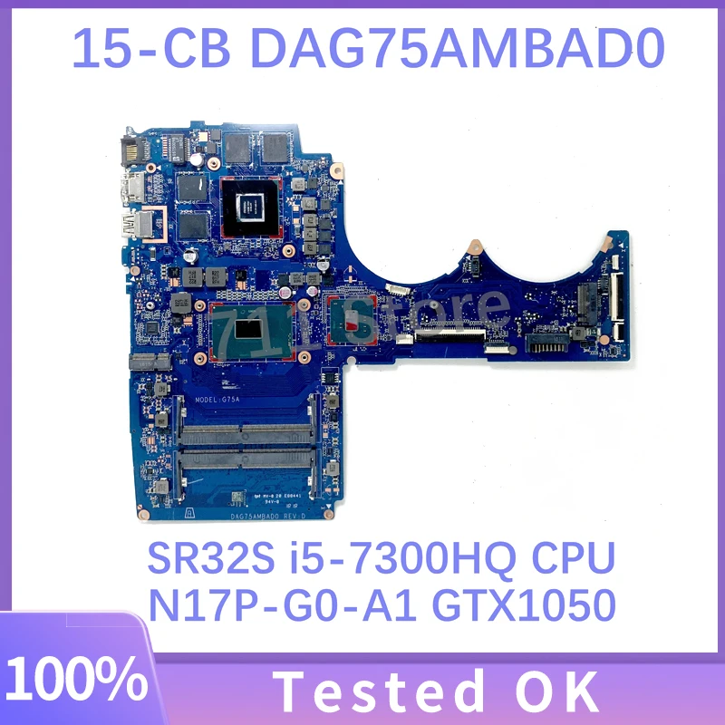 اللوحة الرئيسية DAG75AMBAD0 ل HP بافيليون 15-CB TPN-Q193 اللوحة الأم للكمبيوتر المحمول مع SR32S i5-7300HQ CPU N17P-G0-A1 GTX1050 100% تم اختبارها