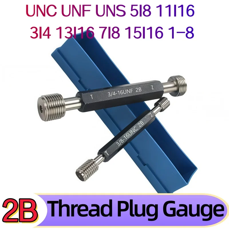 1PCS 2B UNC UNF UNS Steel Mer-cury Gage 5I8 11I16 3I4 13I16 7I8 15I16 1-8-32 American Standard Fine Thread Plug Gauge