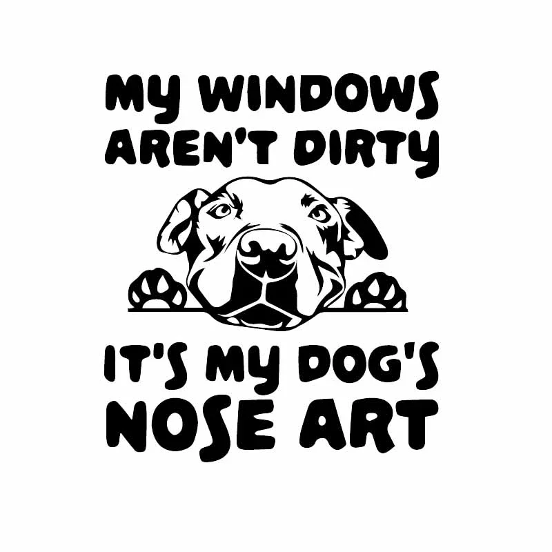 14CMX16CM My Windows Aren't Dirty It's My Dog's Nose Art Car Sticker Dog KK Vinyl Car Decal Black/Silver