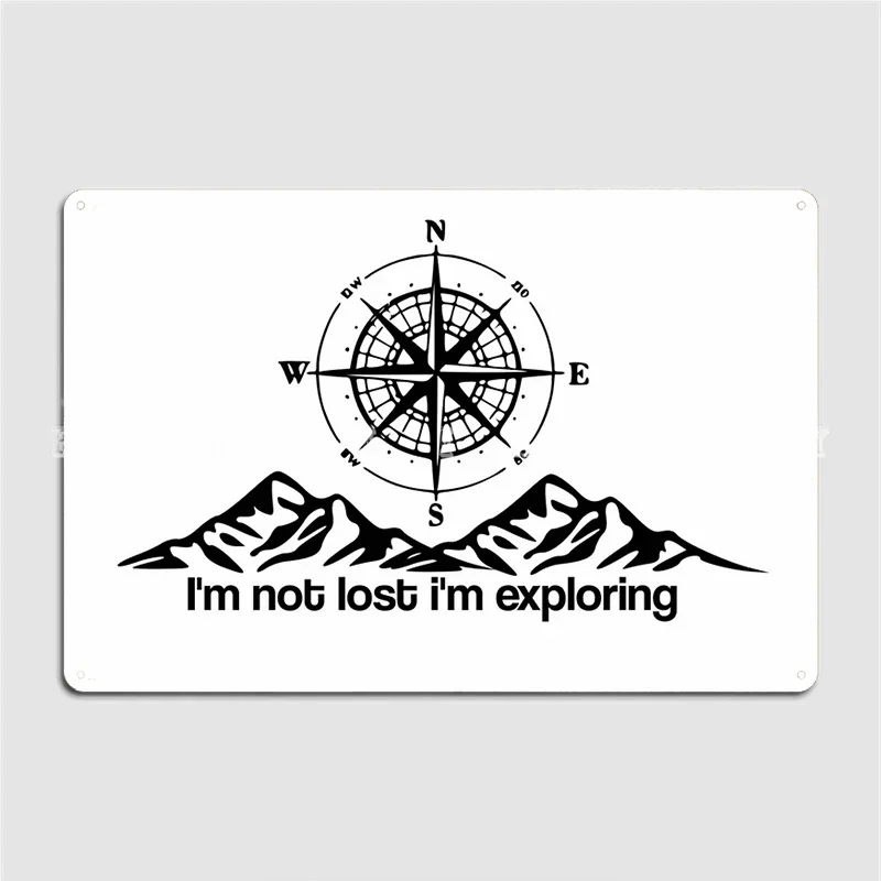 Im Not Lost Im Exploring Metal Sign Club Party Garage Club Decoration Mural Painting Tin Sign Poster