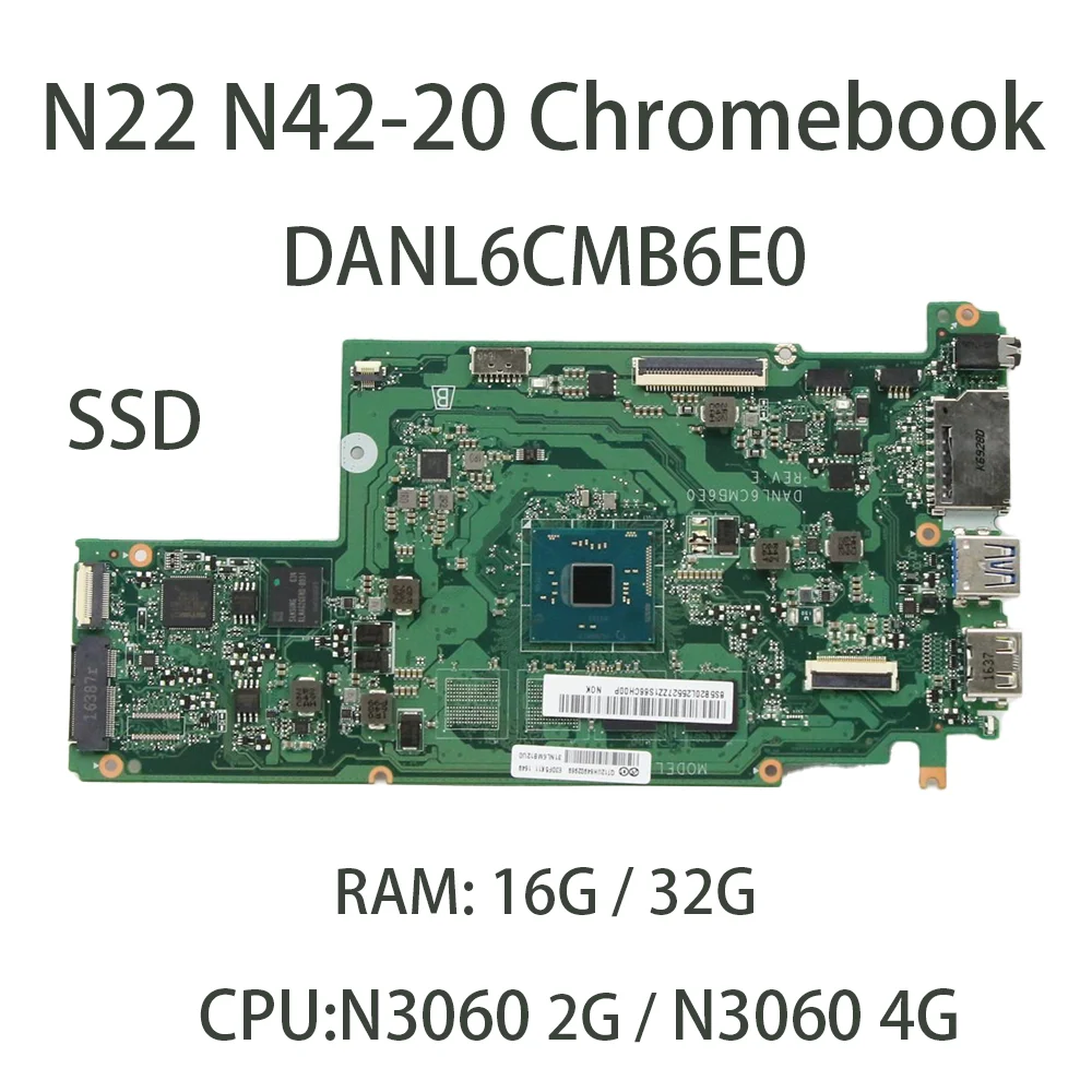 Laptop Motherboard For Lenovo N22 N42-20 Chromebook SSD DANL6CMB6E0 With CPU N3060 2G N3060 4G RAM 16G/32G FRU:5B20L25527