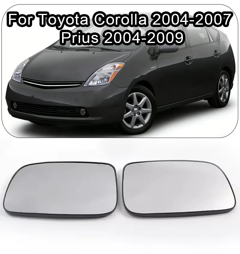 

For Toyota Corolla 2004-2007 Prius 2004 2005 2006 2007 2008 2009 Asian Version Car Heated Mirror Glass Car Accessories