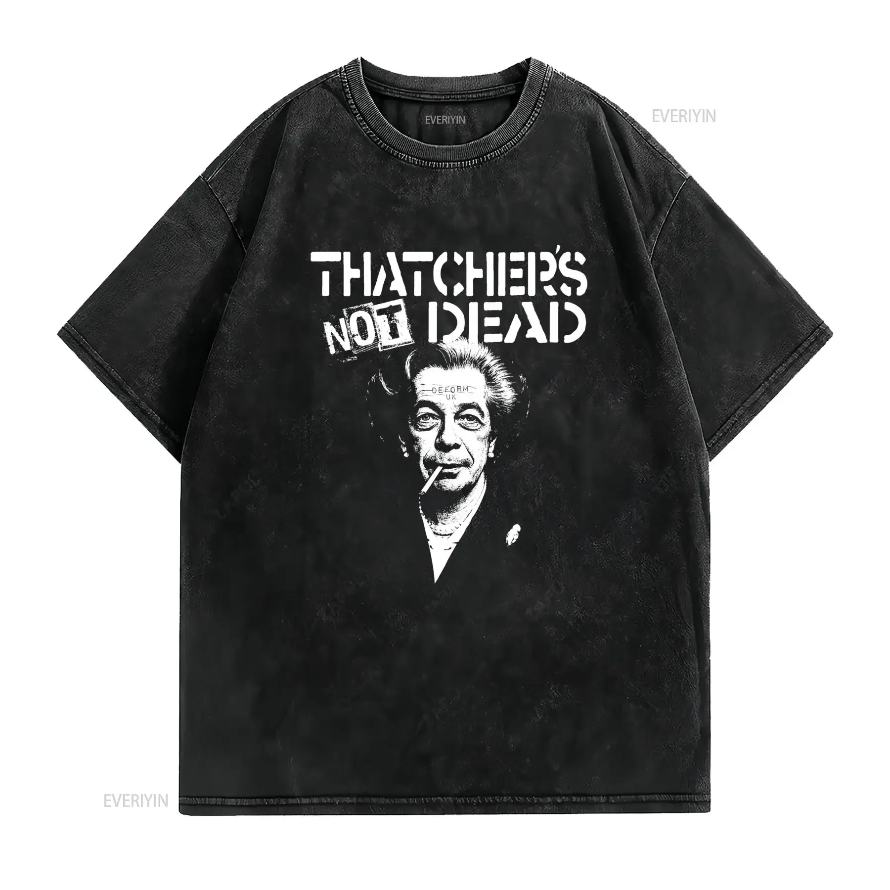 Thatcher's Not Dead Anti Farage Protest T Shirt Margaret Thatcher Iconic Portrait Slogan Print Political Statement vintage