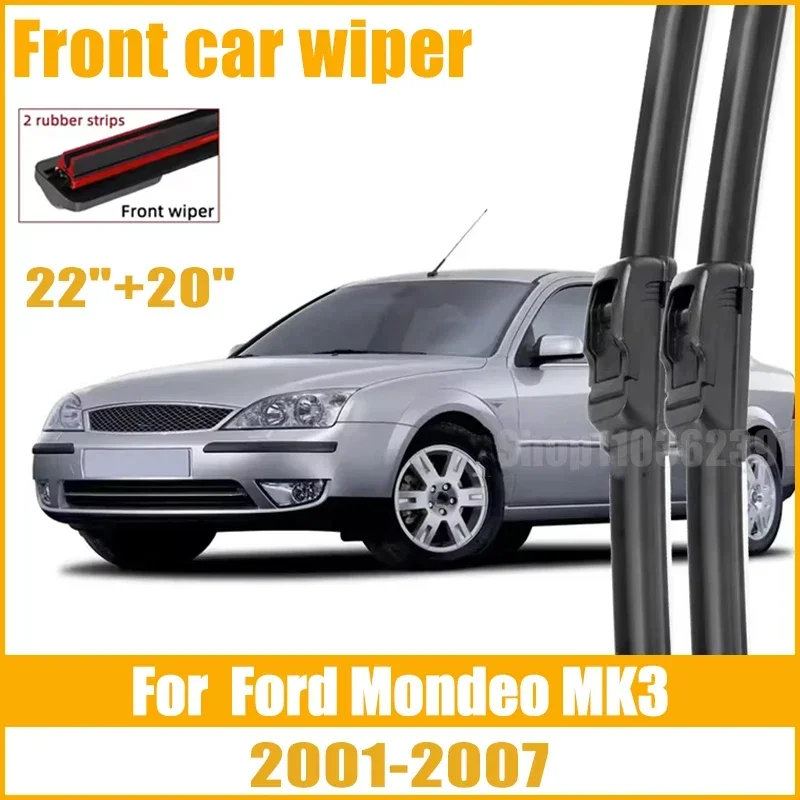 

For Ford Mondeo MK3 2001-2007 2002 2003 2004 Wiper Front Wiper Blades Windshield Windscreen Window Brush 22"+20" Car Accessories