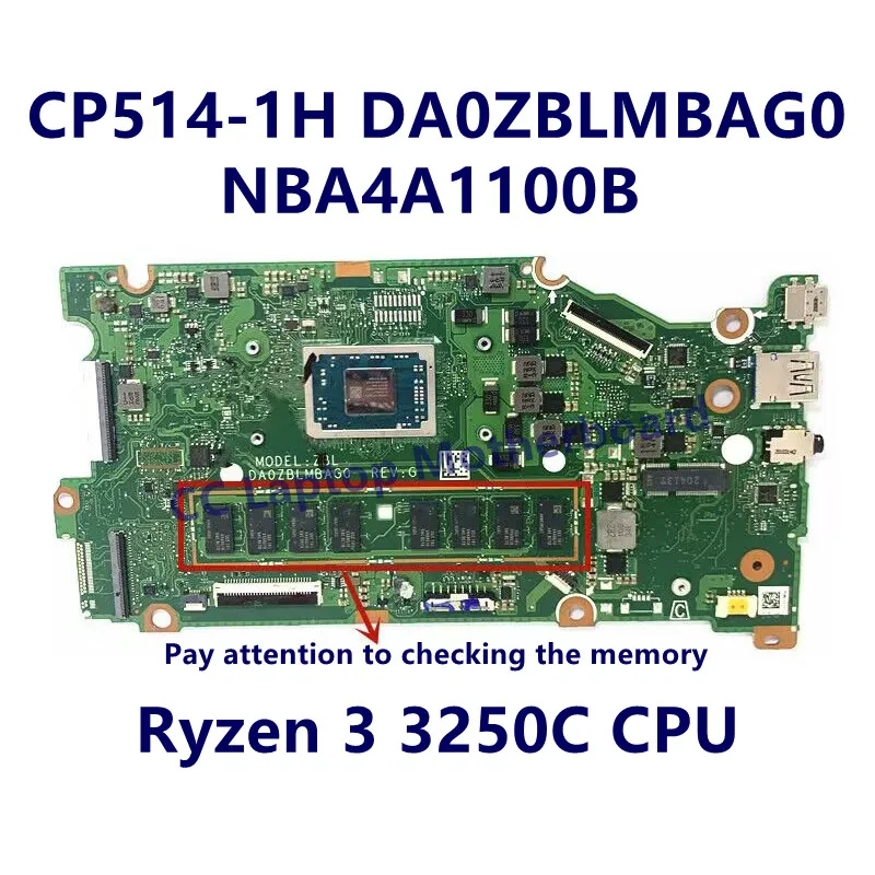 DA0ZBLMBAG0 Voor Acer CP514-1H Laptop Moederbord Met R3/R5/R7 CPU NBA4A11001/NBA4A1100B/NBA 0211001 /NBA 0211002   100% goed werkend