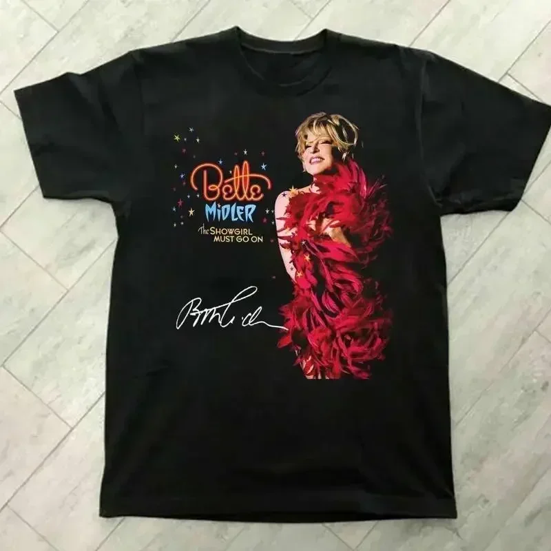 Bette Midler The Showgirl Must Go On T Shirt All Size Bl1019