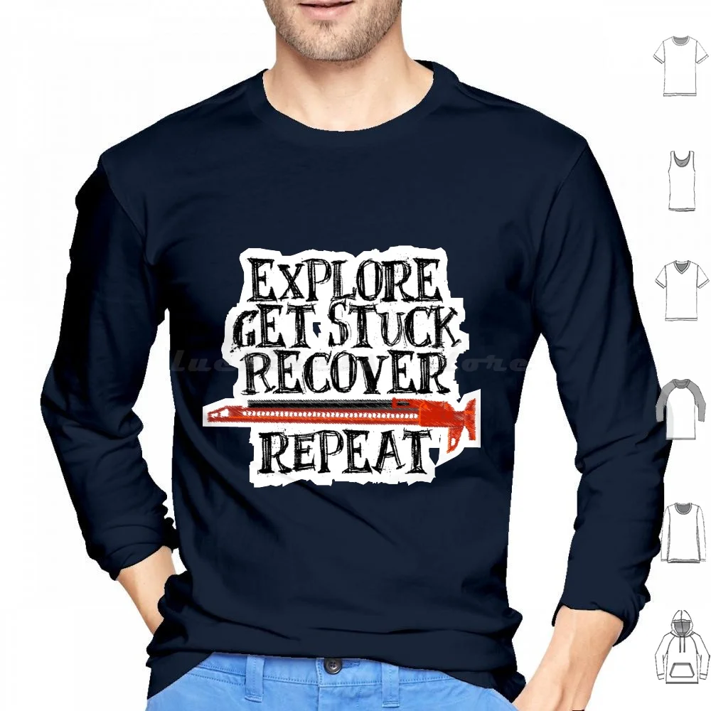 Explore , Get Stuck , Recover , Repeat Hoodies Long Sleeve Landcruising Landcruising Adventure Every Mile Tells A Story