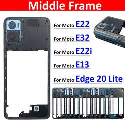 New Middle Frame Cover For Motorola For Motorola Moto E22 E32 E13 E22i Edge 20 Lite Middle Housing with Lens Frame Parts