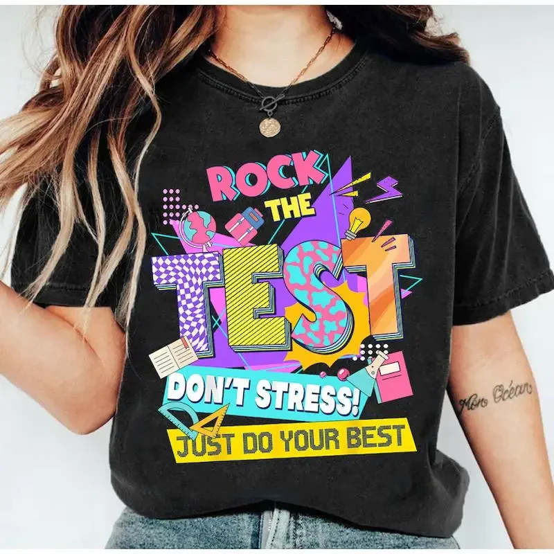 Rock The TesT T Shirt Testing Day Teacher Don'T Stress Just Do Your Best