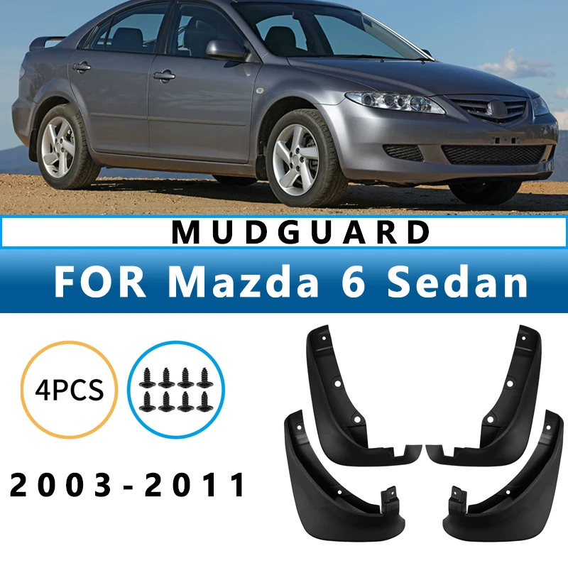 

Mud Flaps Fit for Mazda 6 Sedan 2003-2011 2004 2005 2006 2007 Mudguards Tire Fenders Splash Proof Accessories Wheel Guards 4ps