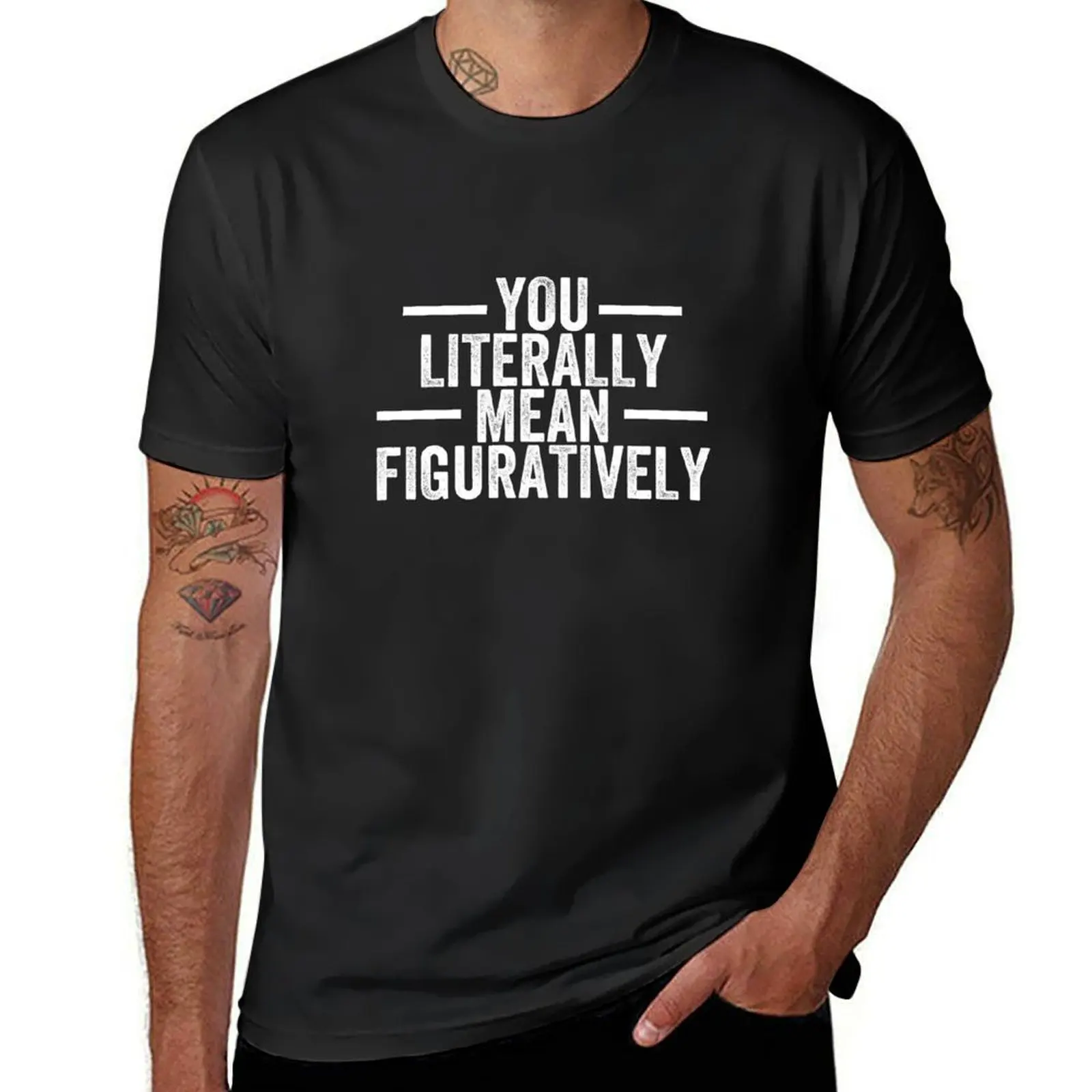 

You Literally Mean Figuratively Funny English T-Shirt vintage clothes tops summer clothes tees Short sleeve tee men