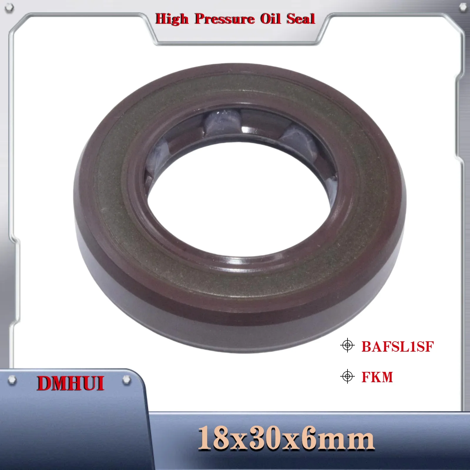 

DMHUI, High Pressure Oil Seal Model 18×30×6 -BAFSL1SF/FKM, For Hydraulic Pump/Motor Rotary Shaft Sealing